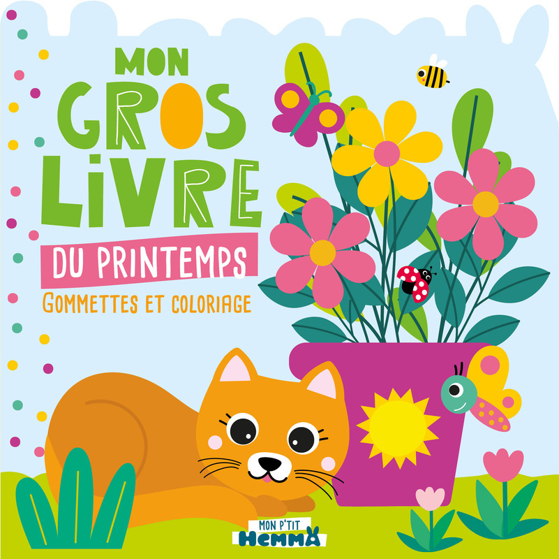 Mon P'tit Hemma - Mon gros livre du printemps - Gommettes et coloriage -  Collectif - HEMMA