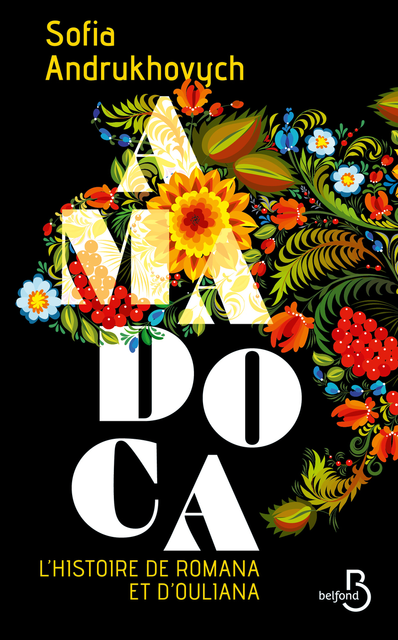 AMADOCA - L'histoire de Romana et d'Ouliana - Sofia Andrukhovych - BELFOND