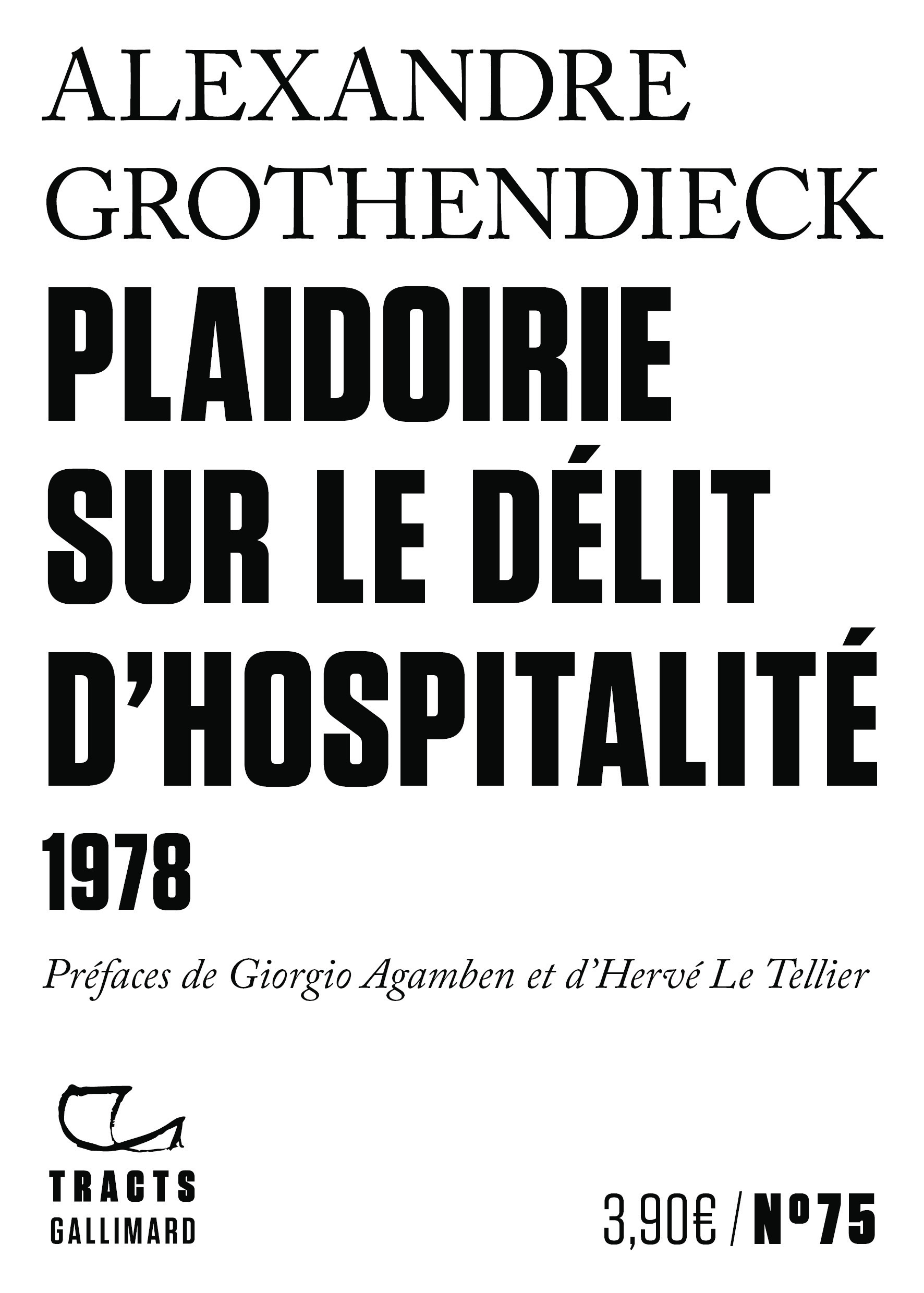 Plaidoirie sur le délit d'hospitalité -  ALEXANDRE GROTHENDIECK, Alexandre GROTHENDIECK - GALLIMARD
