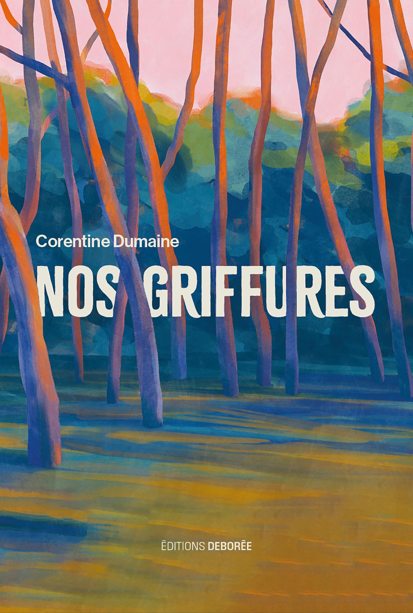 Nos griffures - CORENTINE DUMAINE - DE BOREE