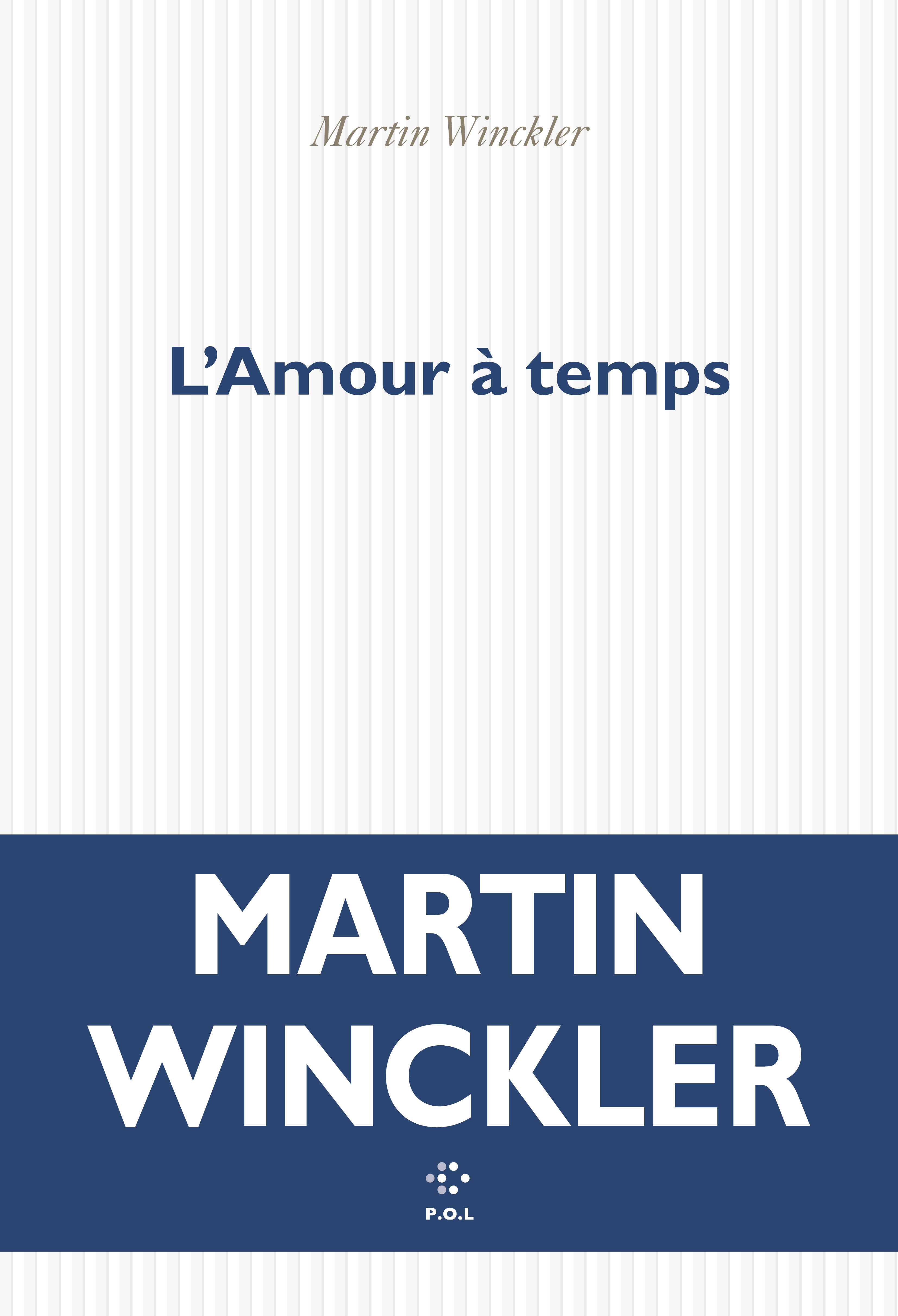 L'amour à temps - Martin Winckler - POL