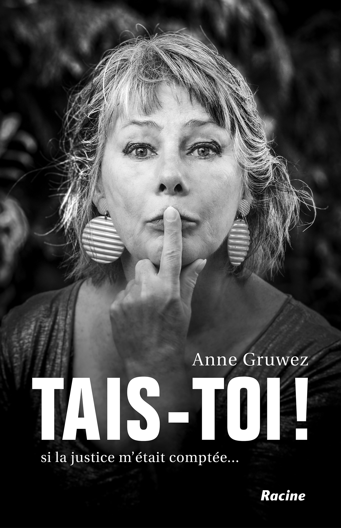 Tais-toi  ! - Anne Gruwez - RACINE BE