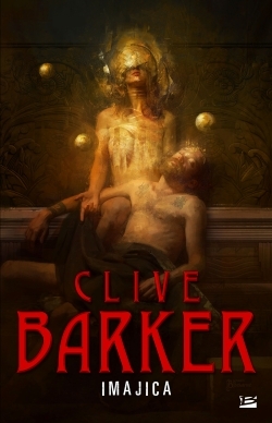 Imajica - L'intégrale - Clive Barker - BRAGELONNE