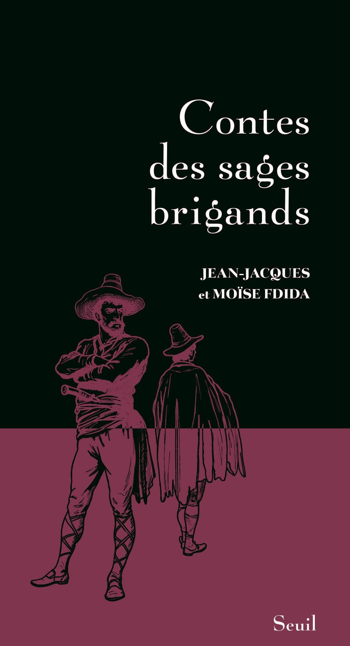 Contes des sages brigands - Jean-Jacques Fdida, Moïse Fdida - SEUIL
