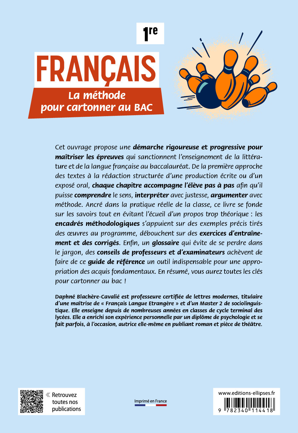 Français. Première. La méthode pour cartonner au bac - Daphné Blachère-Cavalié - ELLIPSES