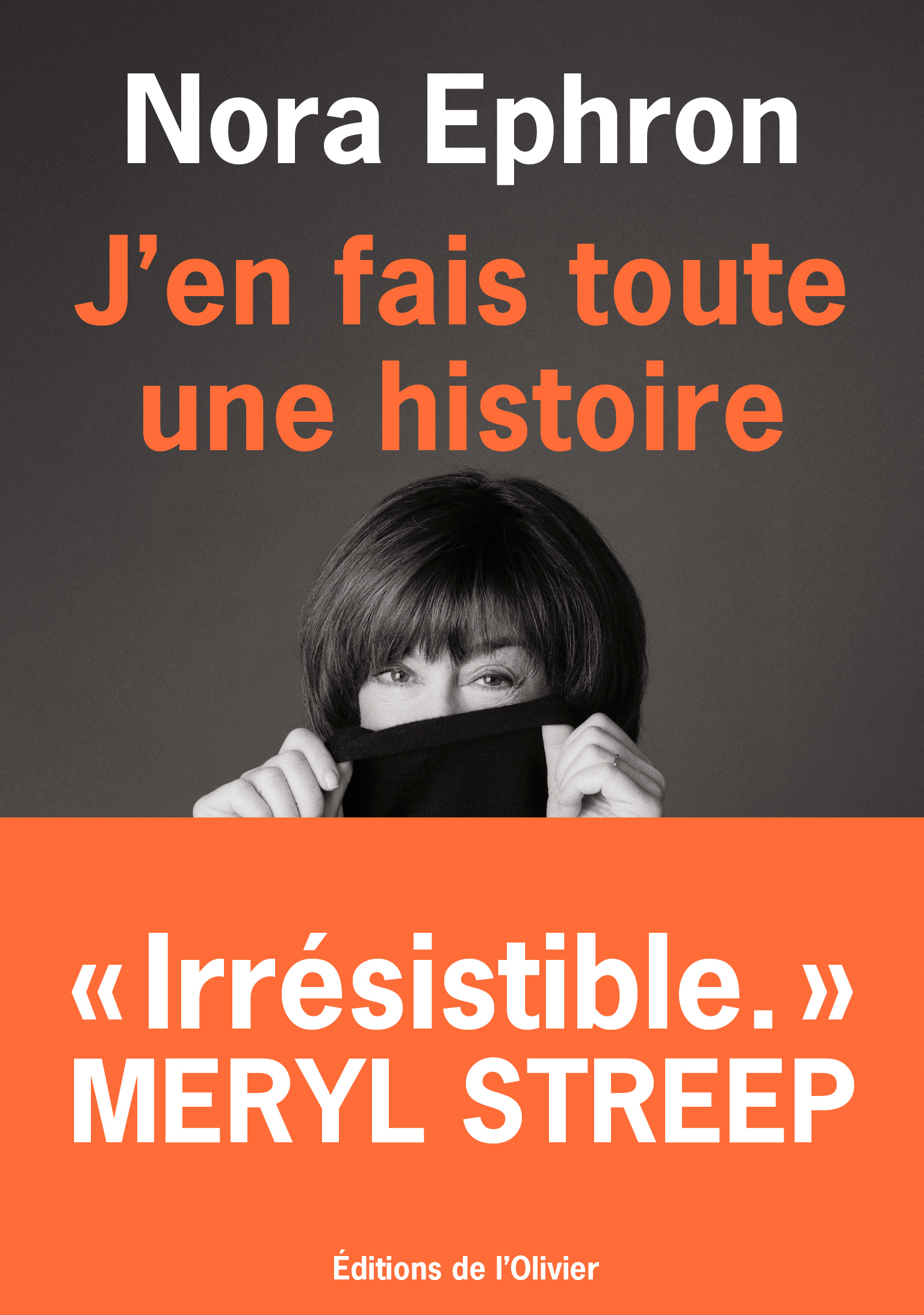 J'en fais toute une histoire - Nora Ephron - OLIVIER