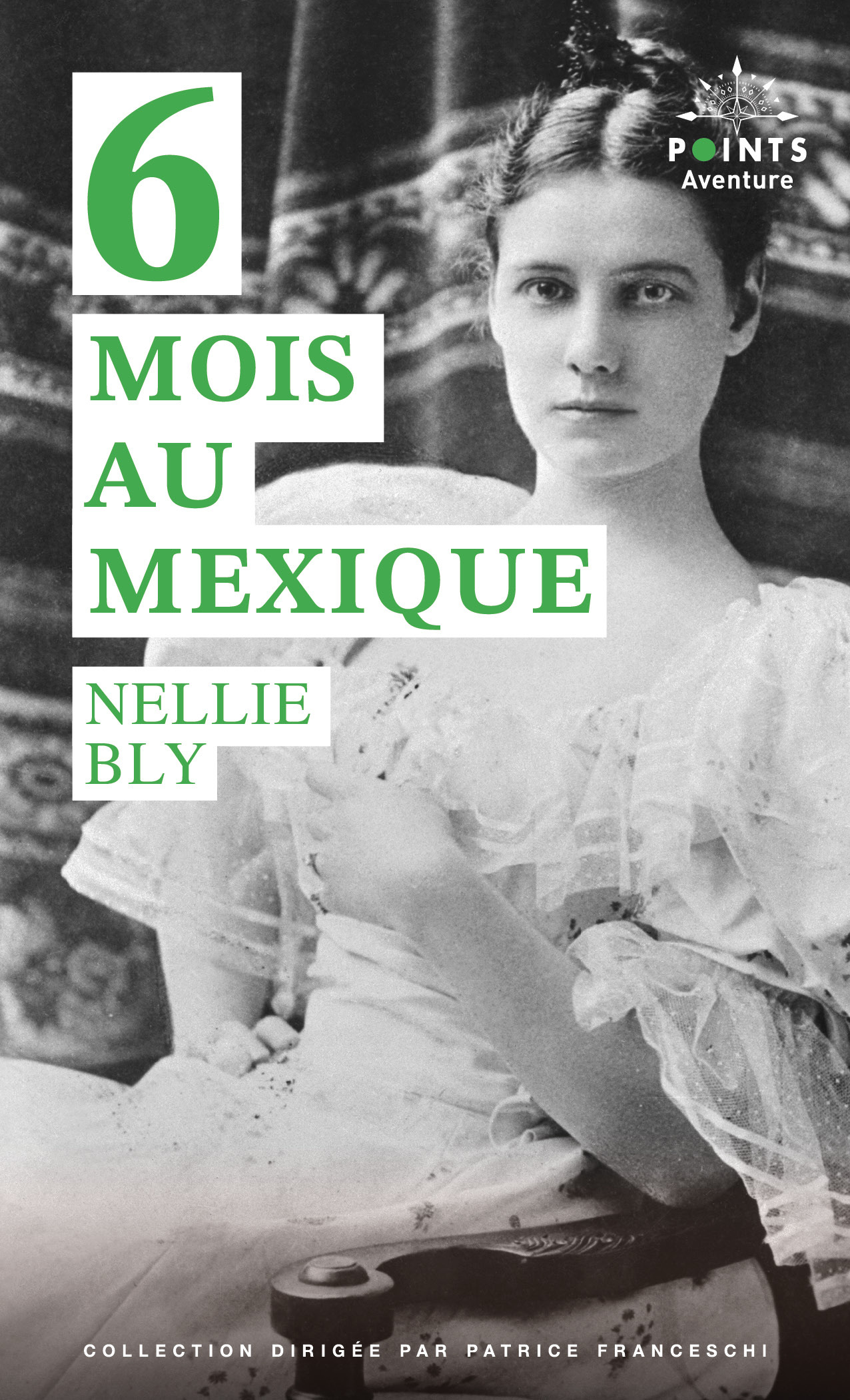 Six mois au Mexique - Nellie Bly - POINTS