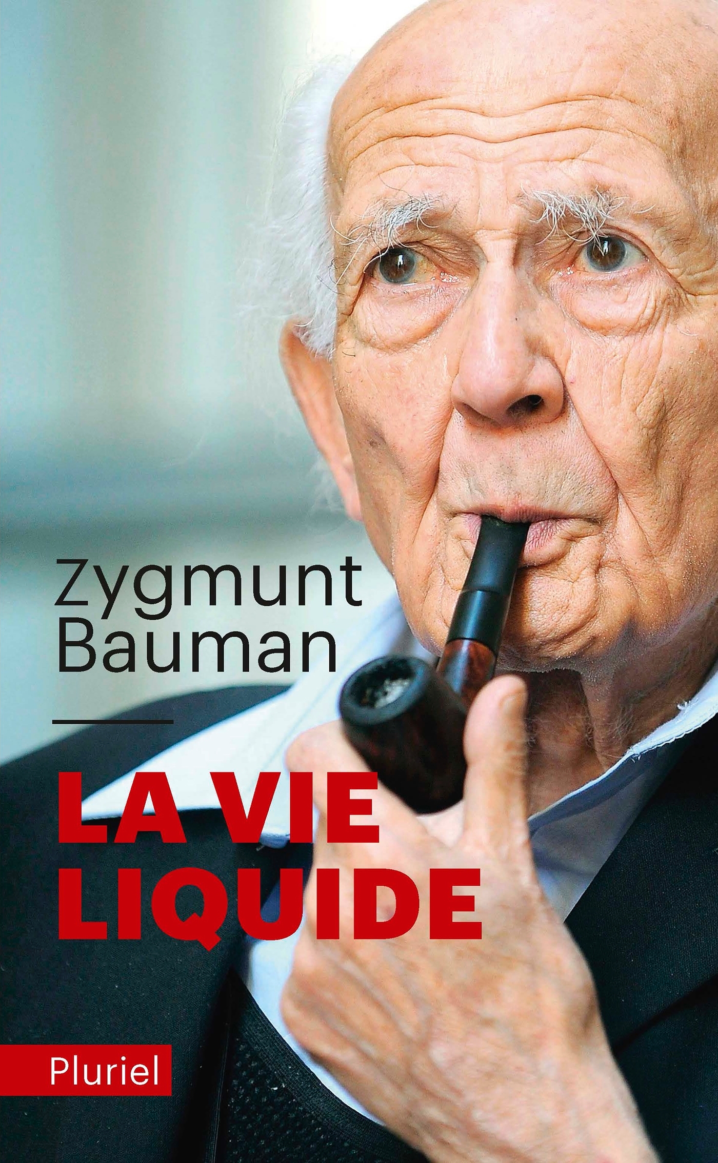 La vie liquide - Zygmunt Bauman - PLURIEL