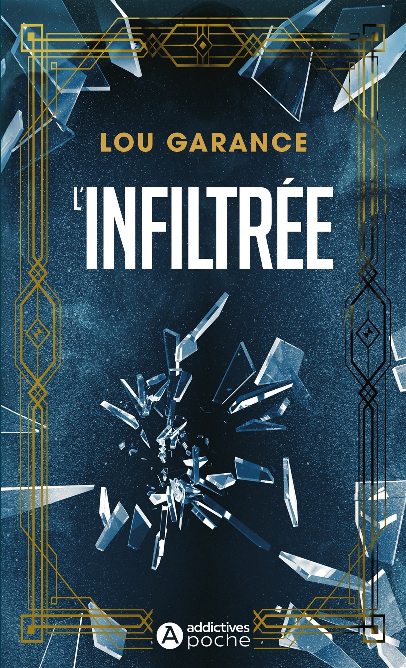 L'Infiltrée - Lou Garance - ADDICTIVES