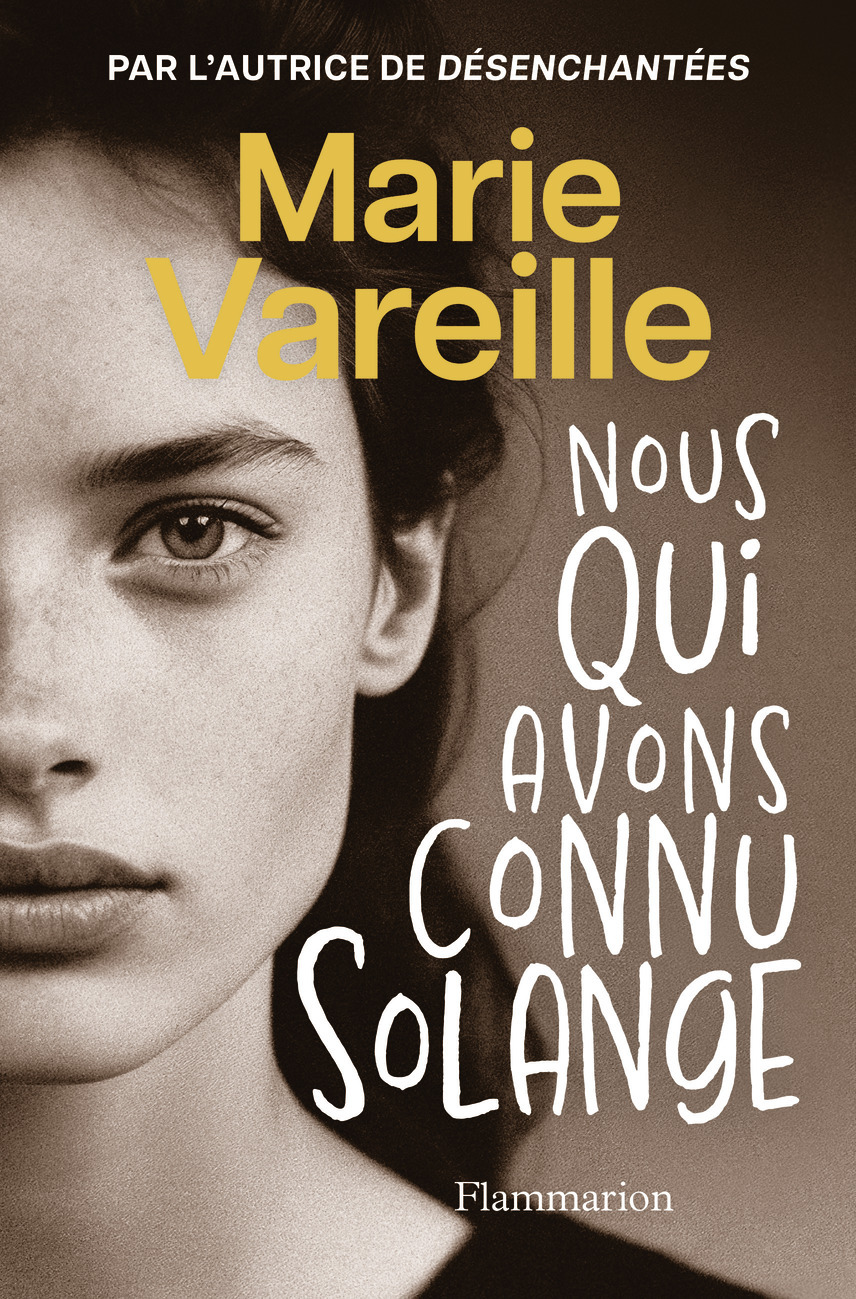 Nous qui avons connu Solange - Marie Vareille - FLAMMARION