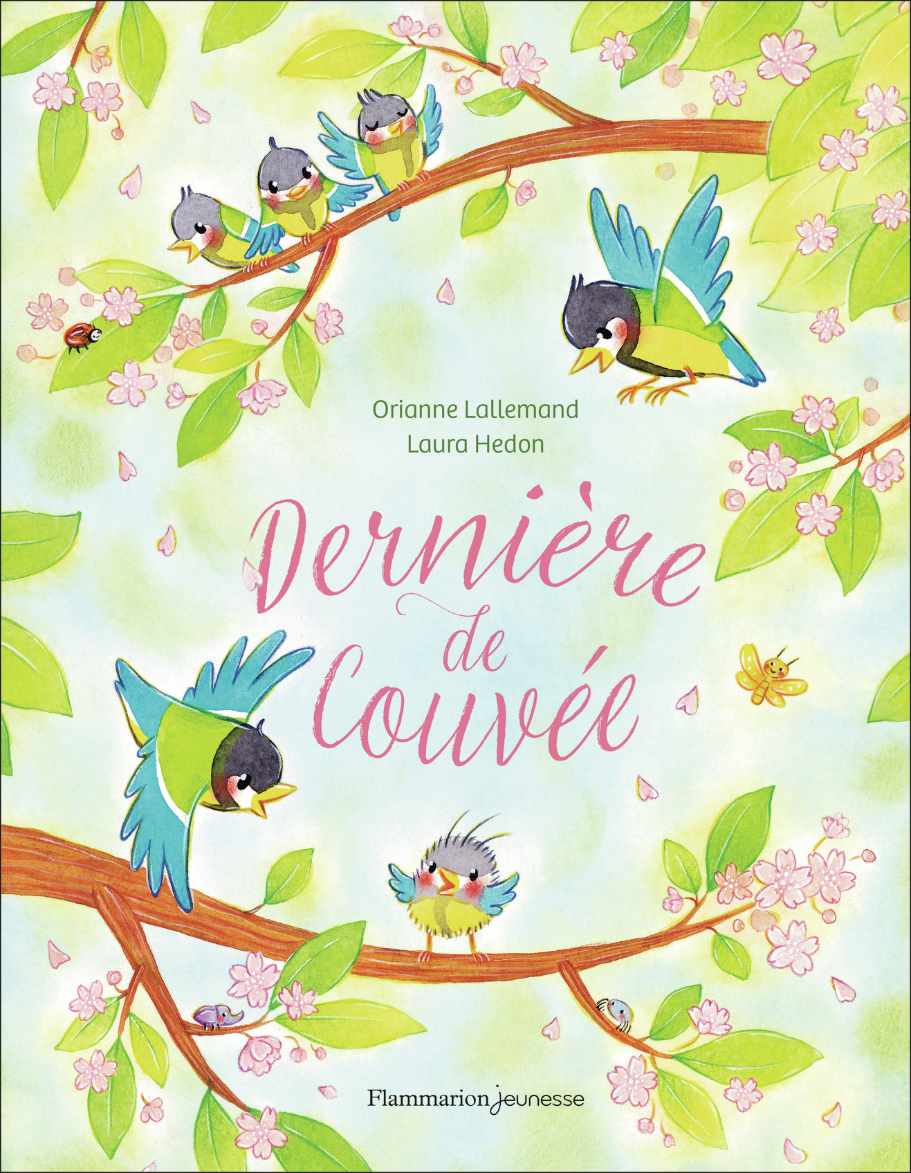 Dernière de couvée - Laura Hedon, Orianne LALLEMAND - FLAM JEUNESSE