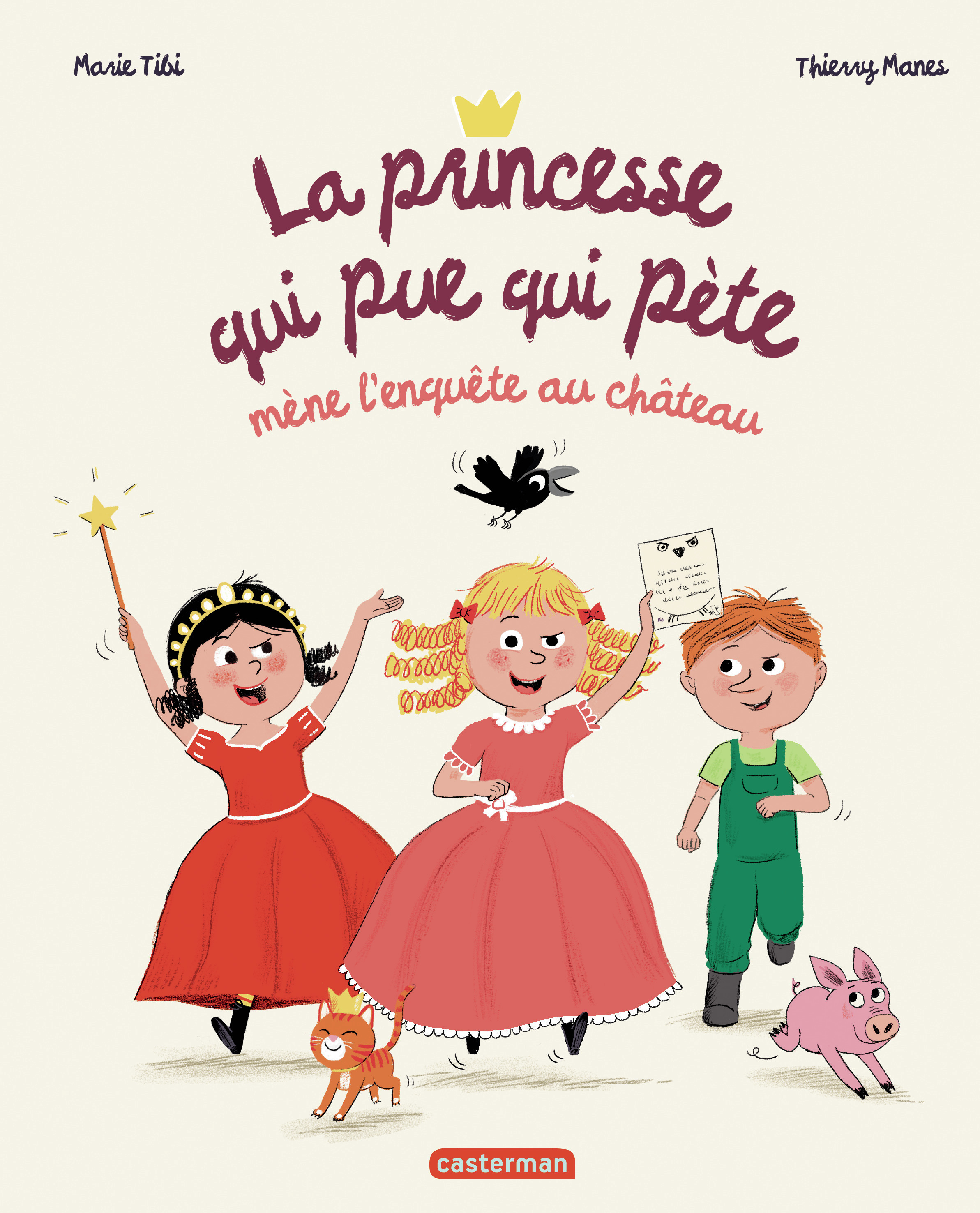 La Princesse qui pue qui pète mène l'enquête au château -  THIERRY/MARIE MANES/TIBI, Marie Tibi - CASTERMAN