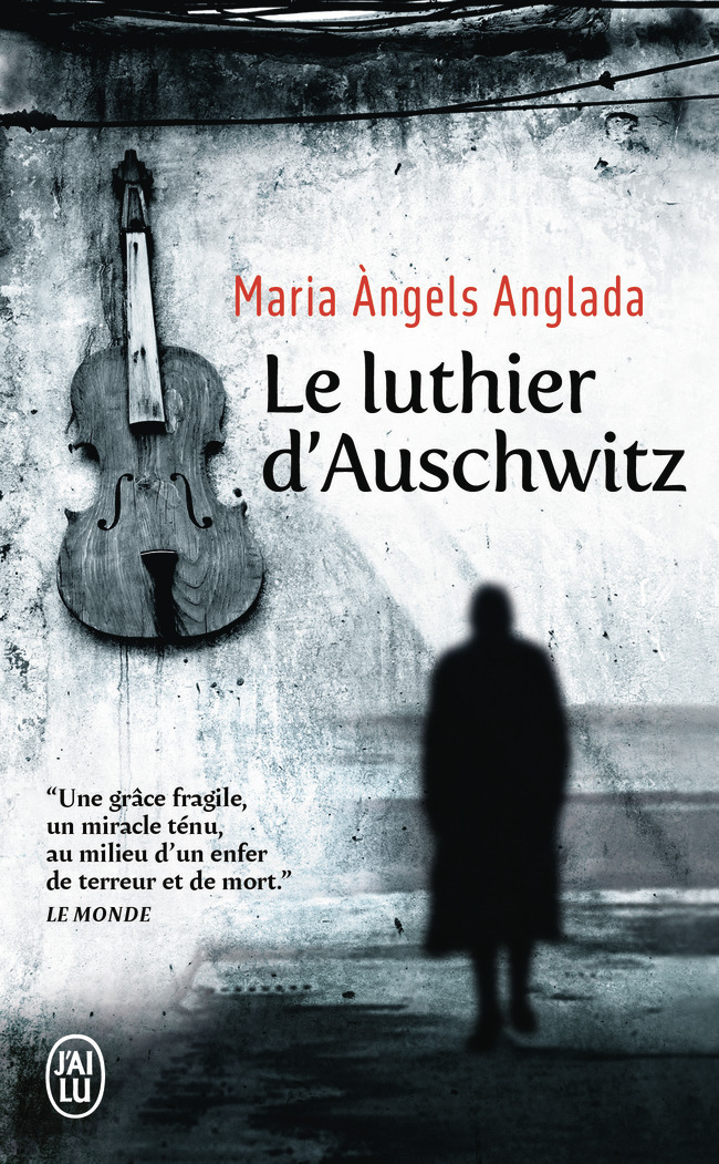 Le Luthier d'Auschwitz - Maria Angels Anglada - J'AI LU