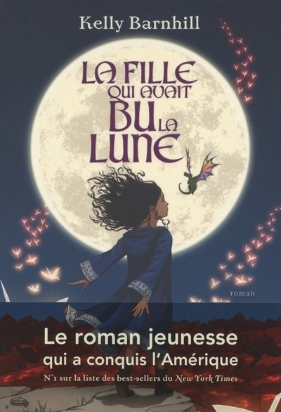 La fille qui avait bu la lune - Kelly Barnhill - ANNE CARRIERE