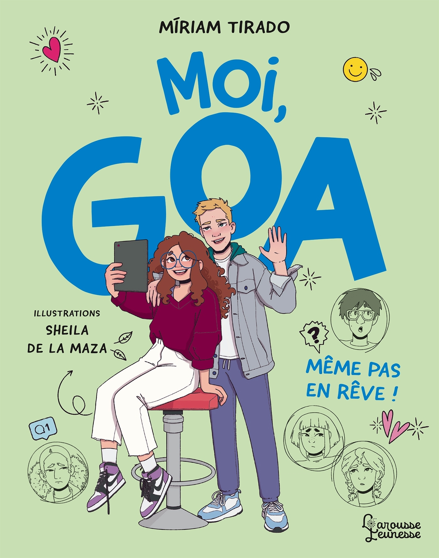 Moi, Goa - Même pas en rêve ! -  Miriam Tirado - LAROUSSE