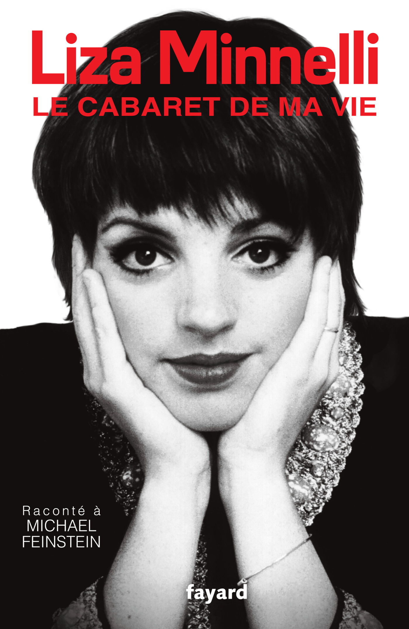 Le Cabaret de ma vie - Liza Minnelli - FAYARD