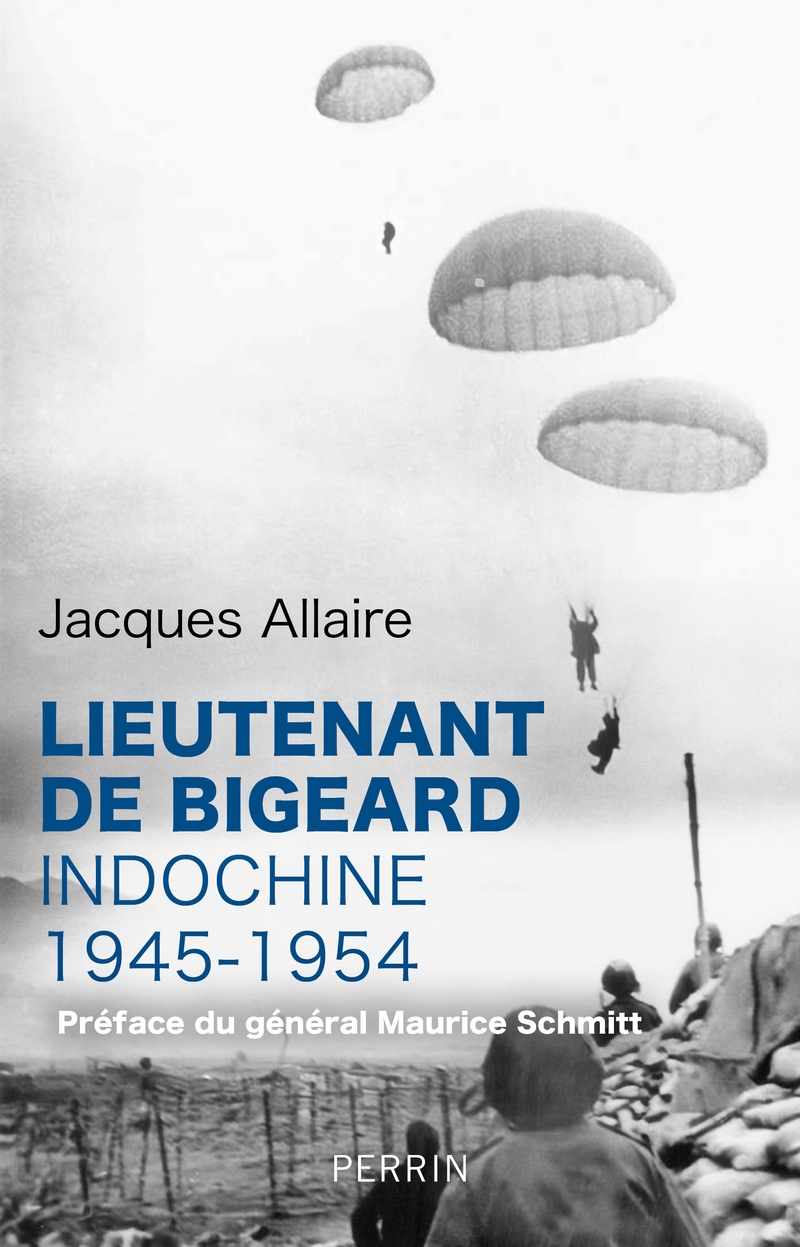 Lieutenant de Bigeard - Indochine 1945-1954 - Jacques ALLAIRE - PERRIN