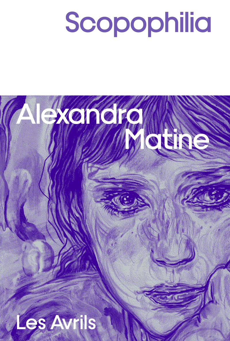 Scopophilia - Alexandra Matine - LES AVRILS