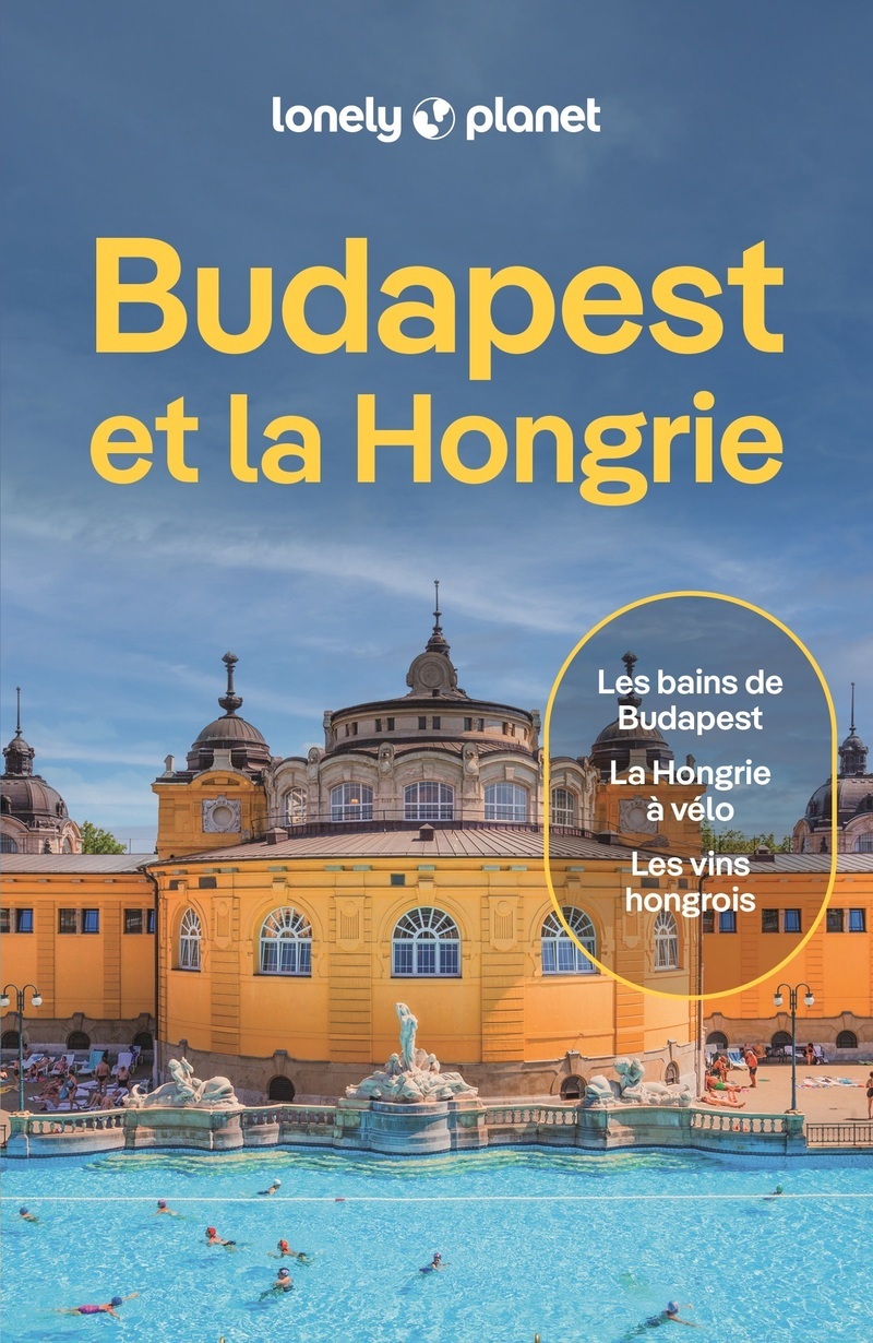 Budapest et la Hongrie 4ed -  Lonely Planet - LONELY PLANET