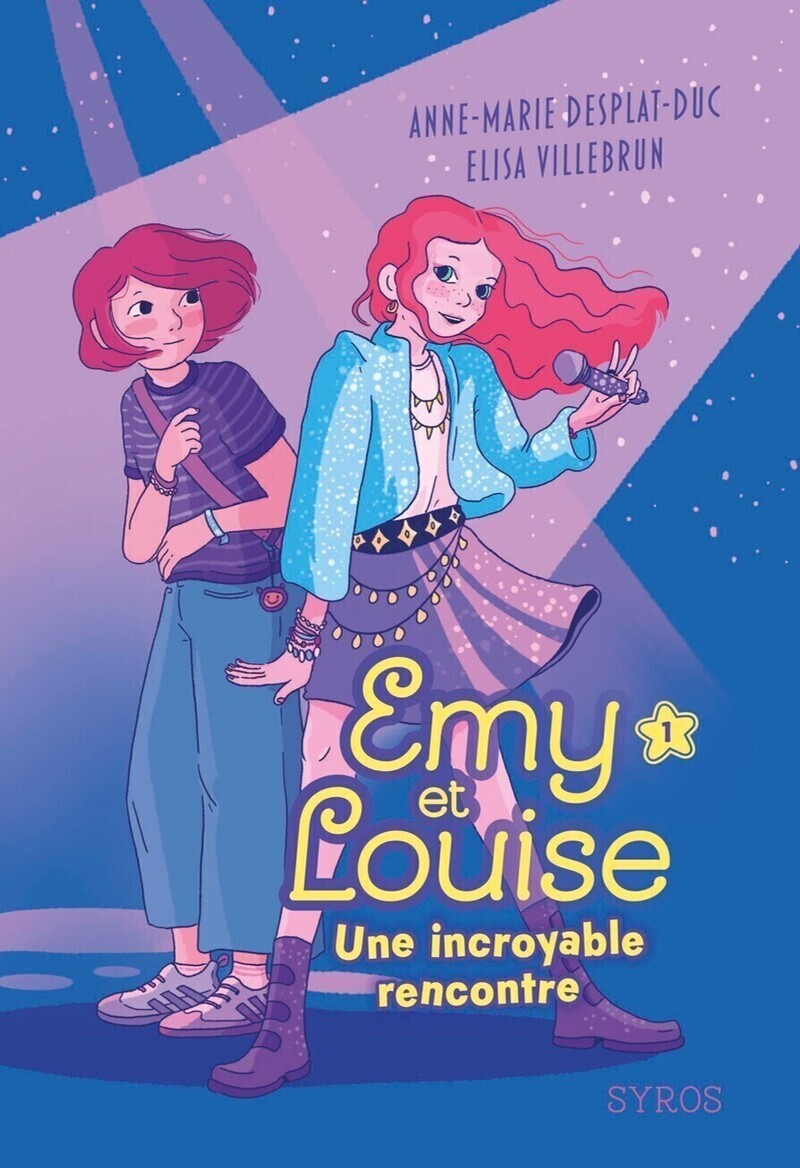 Emy et Louise - Tome 01 Une incroyable rencontre - Anne-Marie Desplat, Elisa Villebrun - SYROS JEUNESSE