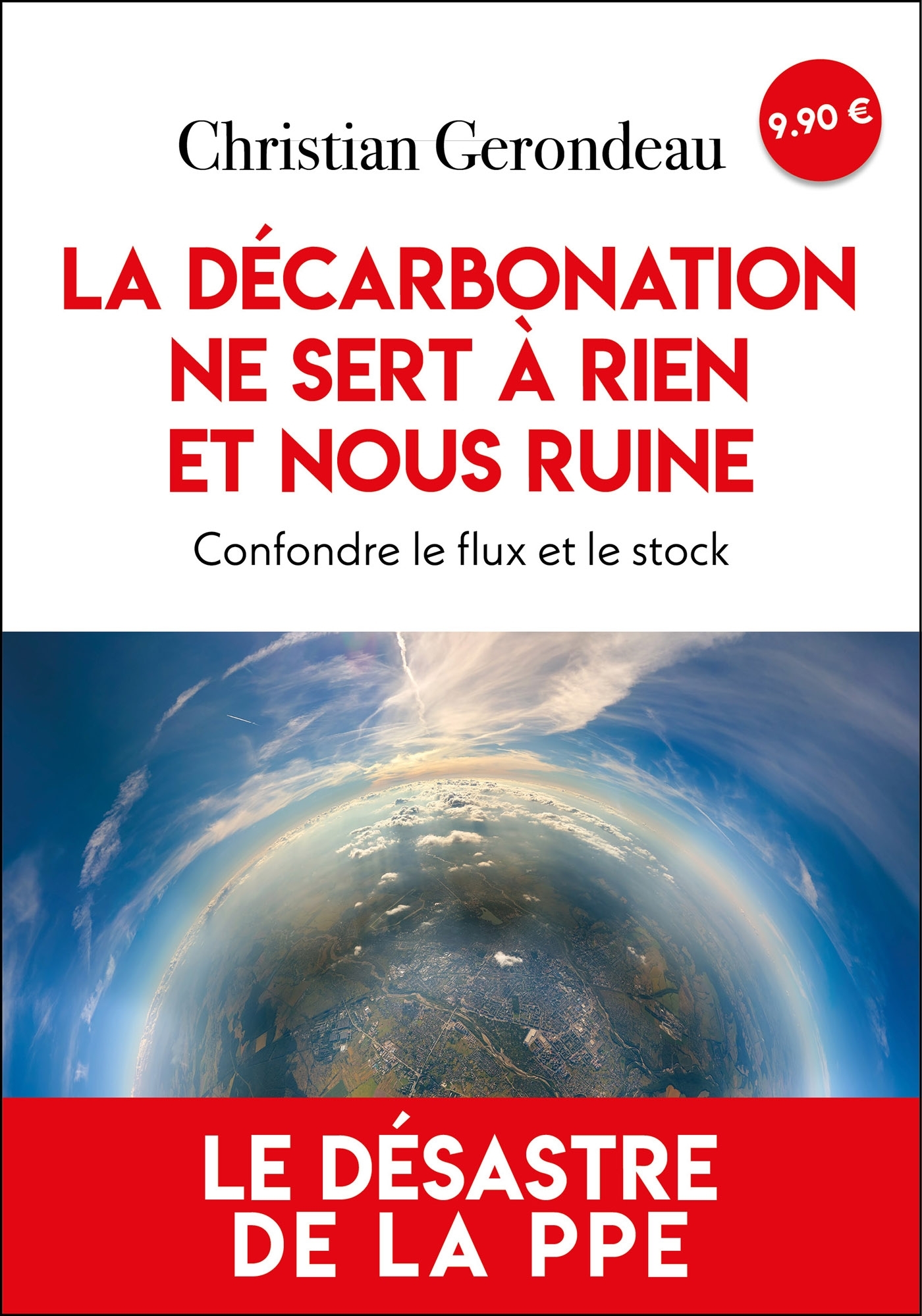 La décarbonation ne sert à rien et nous ruine - Christian Gerondeau - ARTILLEUR