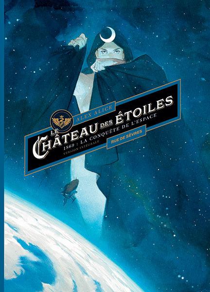 Le Château des étoiles : intégrale T1 + T2 - Alex ALICE - RUE DE SEVRES