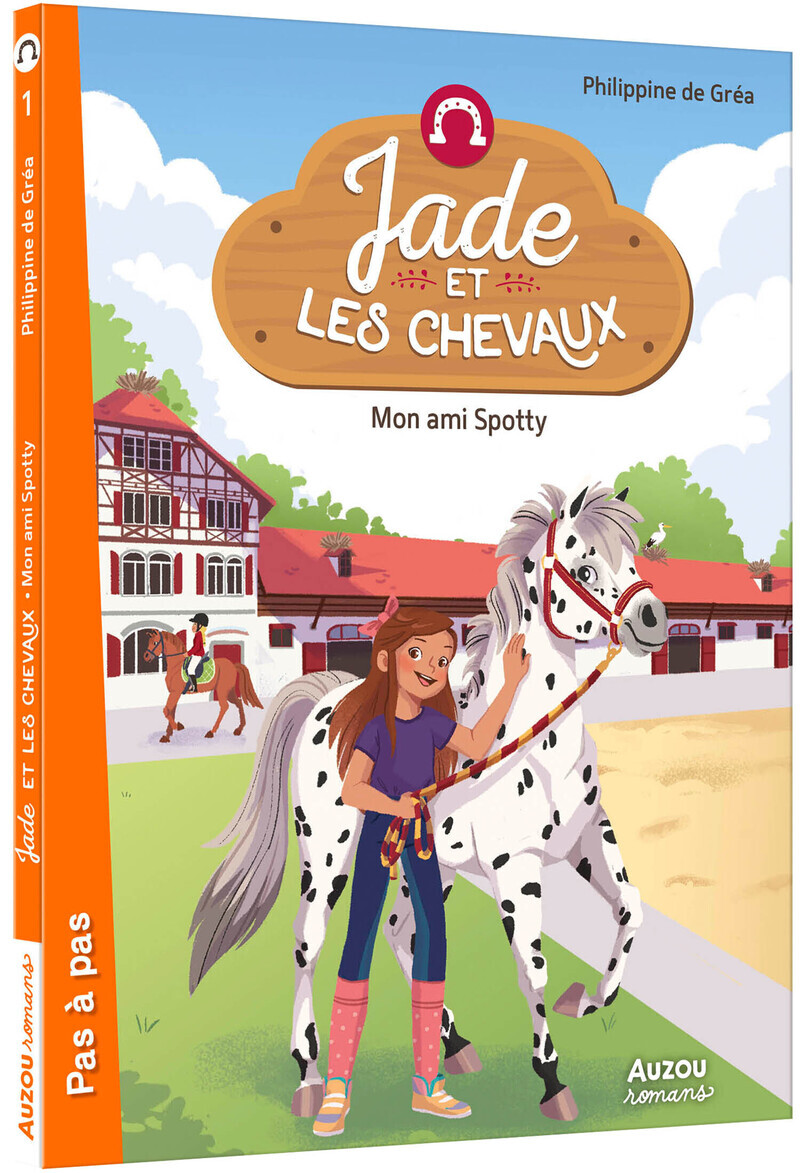 Jade et les chevaux - Tome 01 Mon ami Spotty -  Philippine de Gréa, Philippine de Gréa - AUZOU