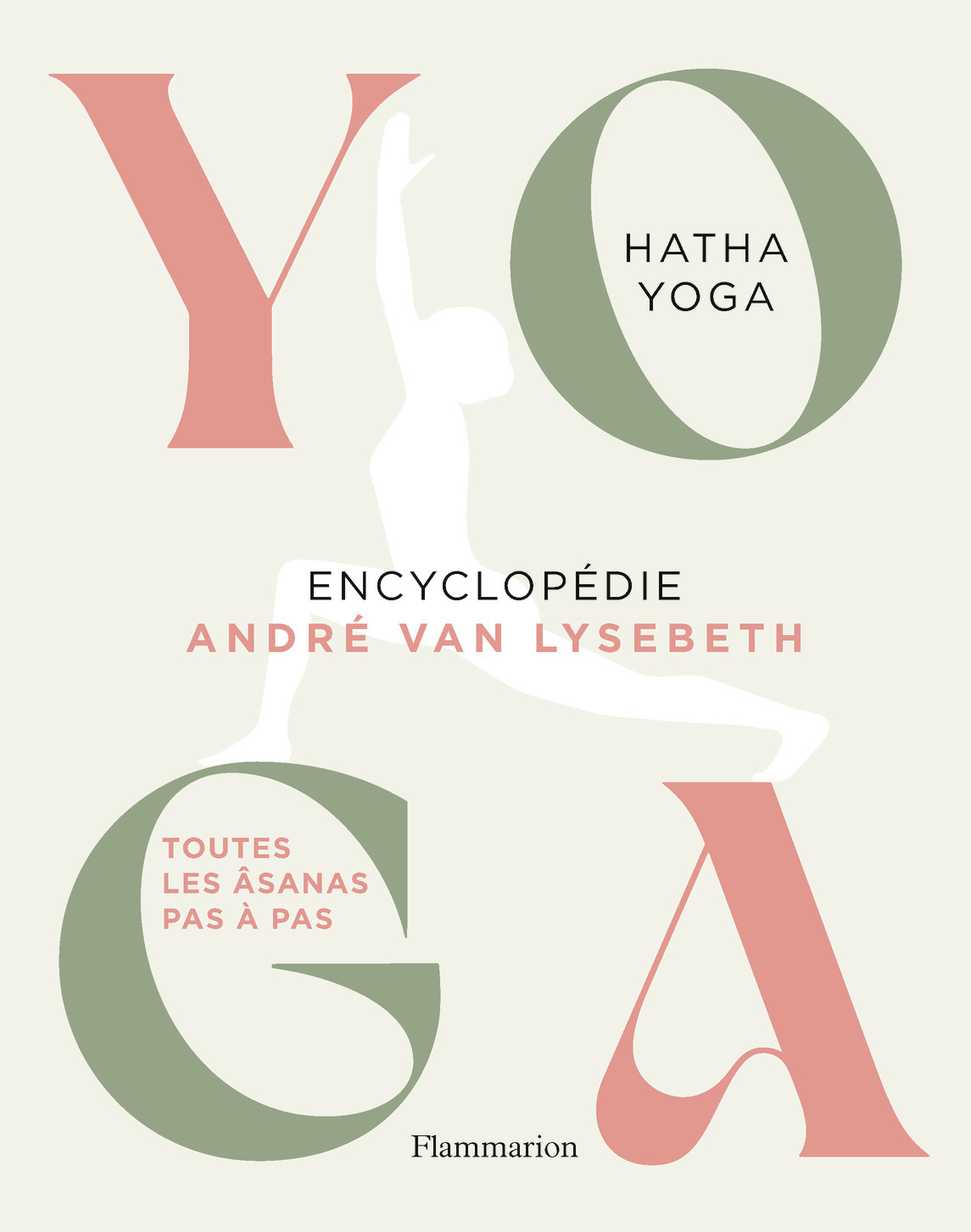 Yoga - Encyclopédie - André Van Lysebeth - FLAMMARION