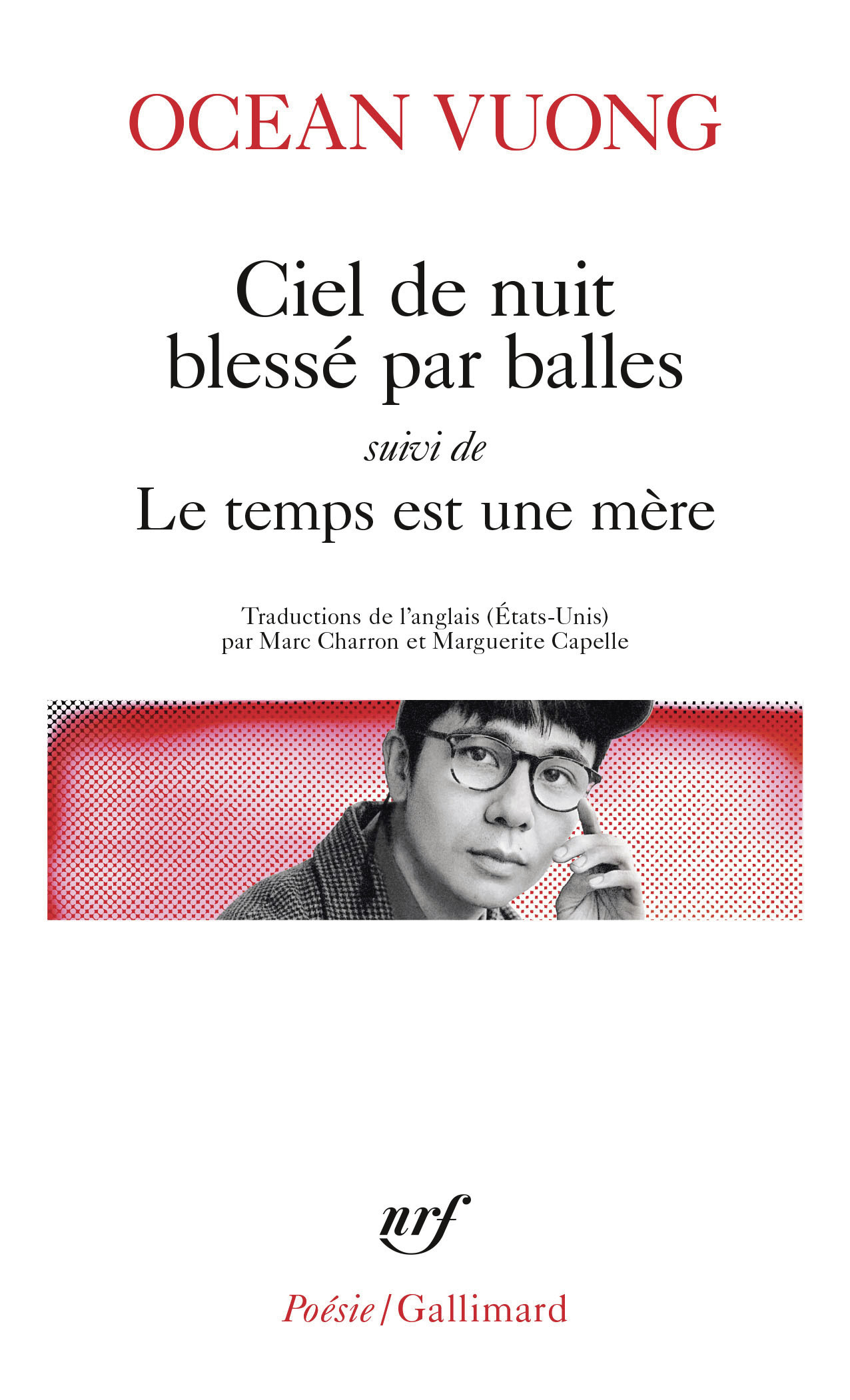 Ciel de nuit blessé par balles/Le temps est une mère - Ocean Vuong - GALLIMARD