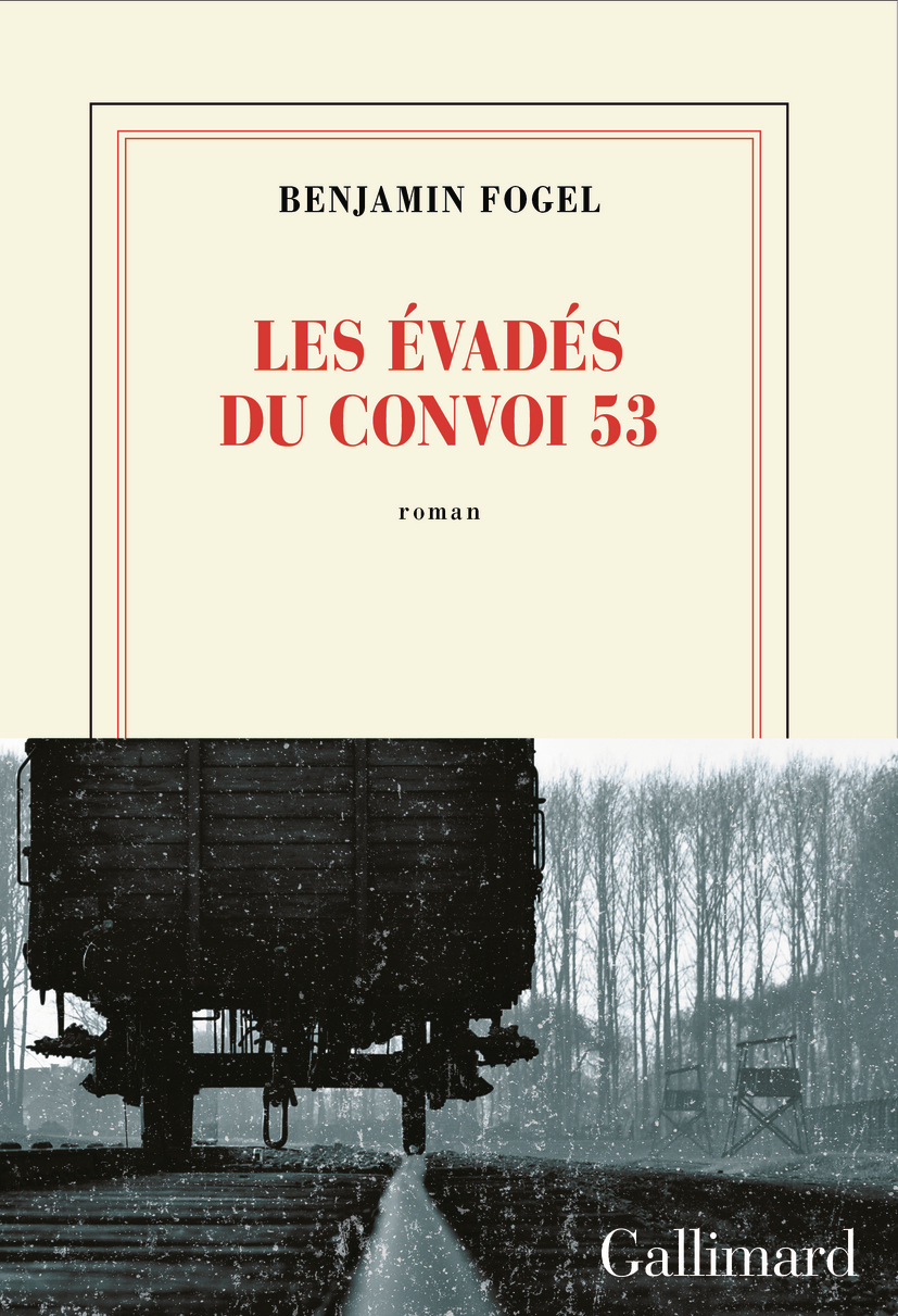Les évadés du convoi 53 - Benjamin Fogel - GALLIMARD