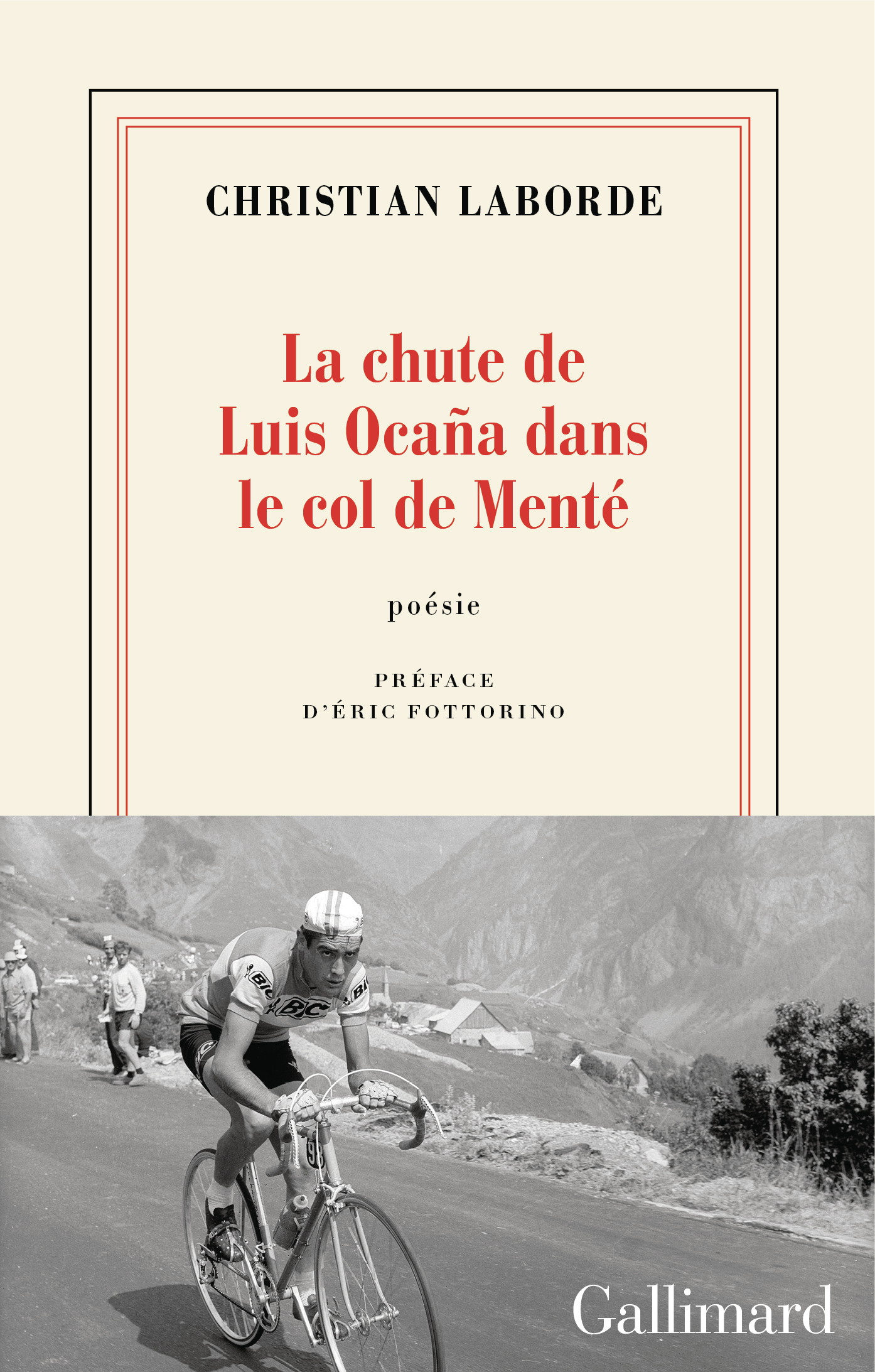 La chute de Luis Ocaña dans le col de Menté - Christian Laborde, ERIC FOTTORINO - GALLIMARD