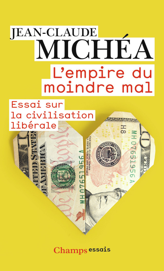 L'Empire du moindre mal - Jean-Claude Michea - FLAMMARION