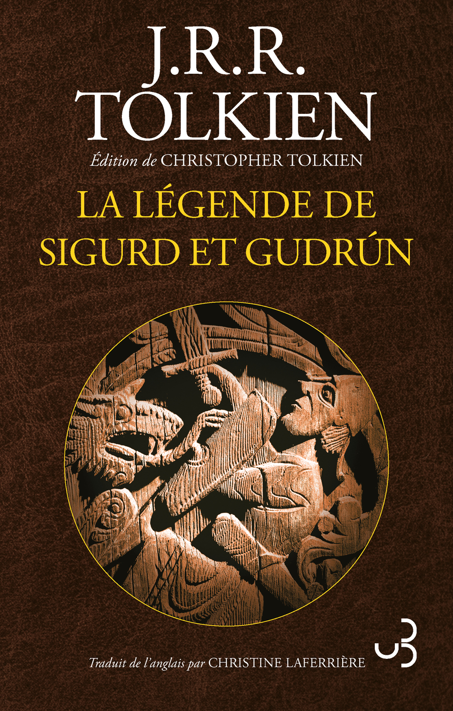 La Légende de Sigurd et Gudrun -  JOHN RONALD REUEL TOLKIEN, J. R. R. Tolkien - BOURGOIS