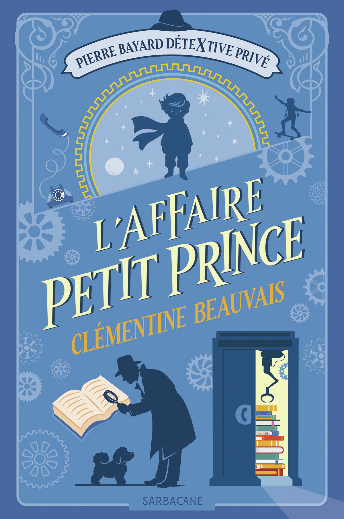 L'affaire Petit Prince - Clémentine Beauvais - SARBACANE