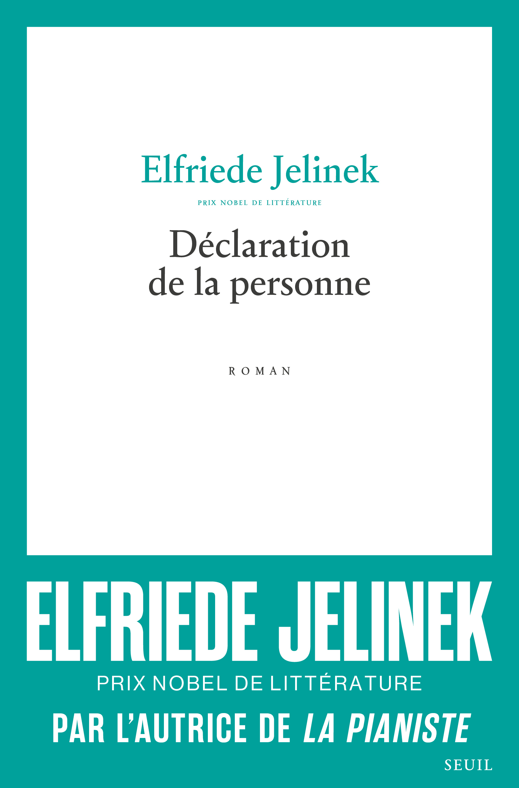 Déclaration de la personne - Elfriede Jelinek - SEUIL