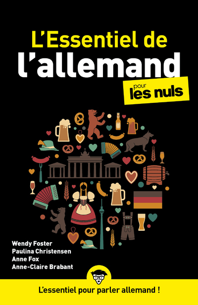 L'Essentiel de l'allemand pour les Nuls, 2e édition - Wendy Foster, Paulina Christensen, Anne Fox, Anne-Claire Brabant - POUR LES NULS