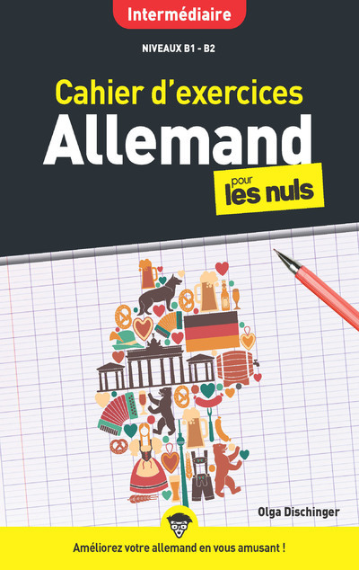 Cahier d'exercices allemand pour les Nuls niveau intermédiaire - Olga Dischinger - POUR LES NULS