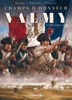 Champs d'honneur - Valmy - Septembre 1792 - Thierry Gloris - DELCOURT