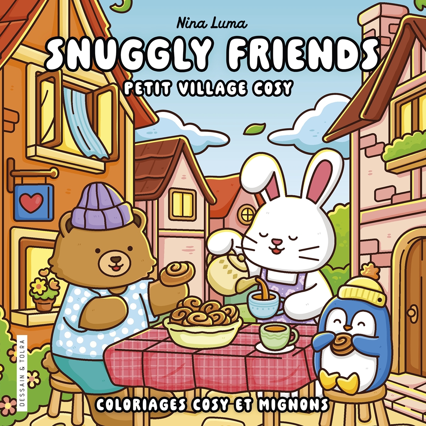 Nina Luma - Snuggly Friends - Petit village cosy - Coloriages cosy et mignons - Cosy colo - NINA LUMA - DESSAIN TOLRA