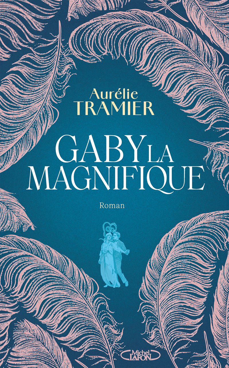 Gaby la magnifique - Aurélie Tramier - MICHEL LAFON