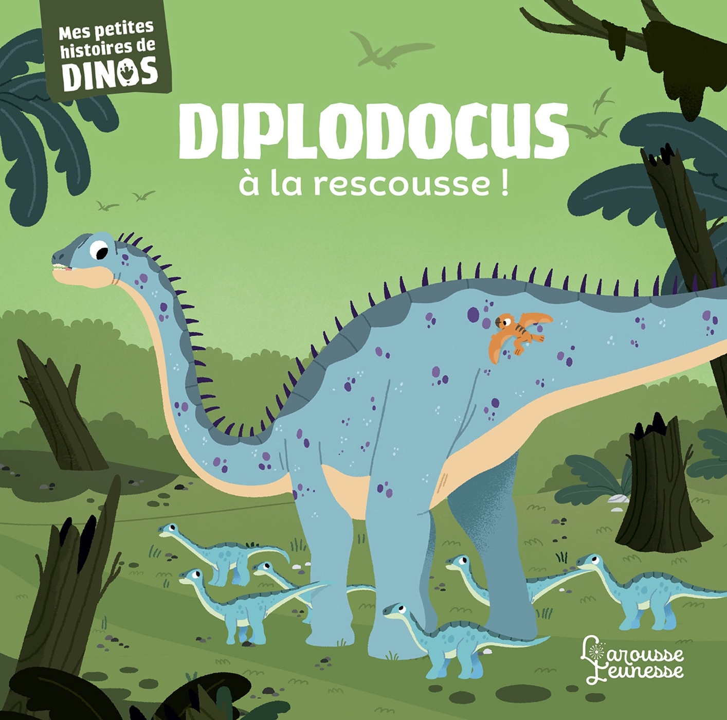 Diplodocus à la rescousse - Stéphane Frattini - LAROUSSE