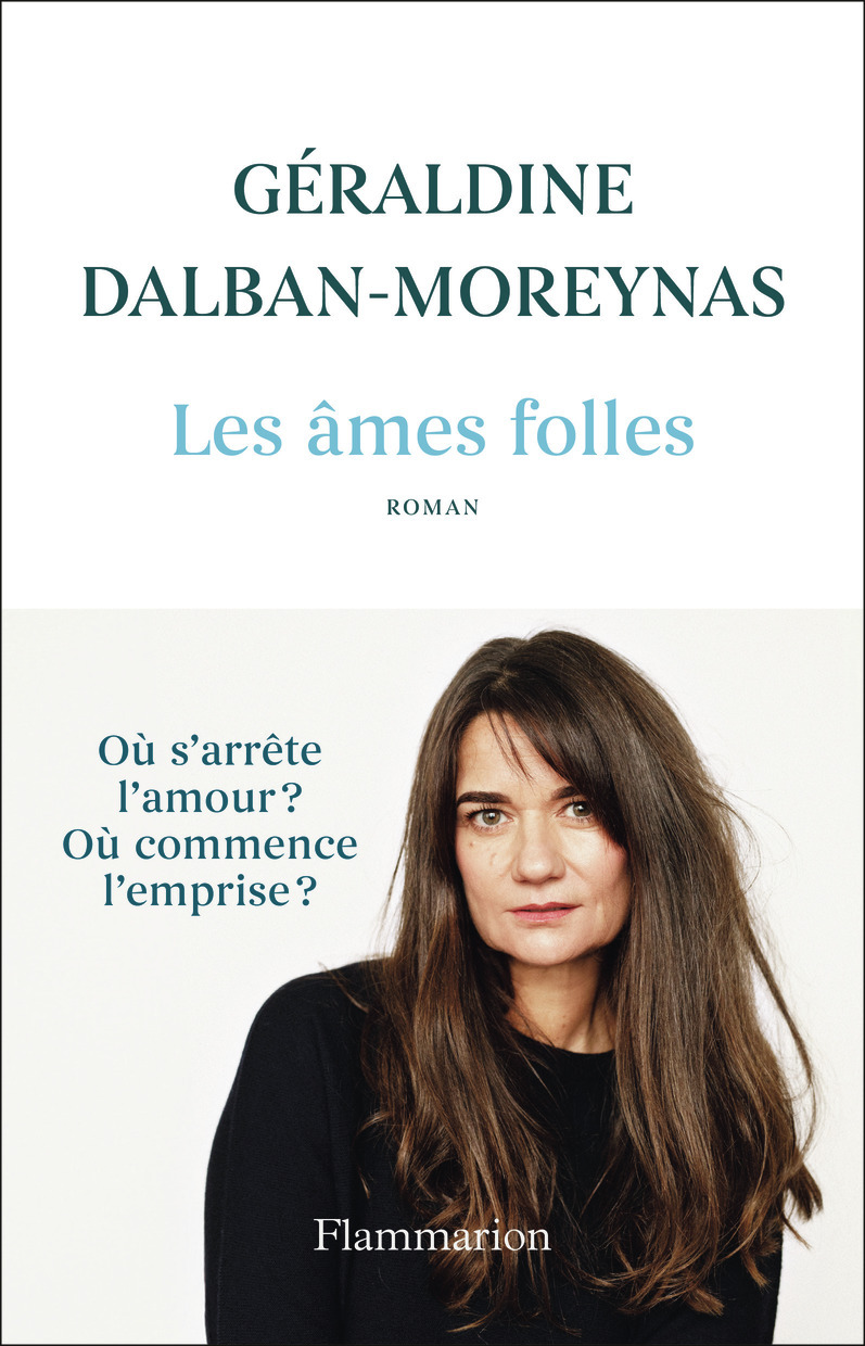 Les âmes folles - Géraldine Dalban-Moreynas - FLAMMARION