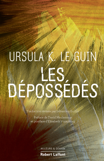 Les Dépossédés - Édition collector - Ursula K. LE GUIN, David Meulemans, Elisabeth Vonarburg - ROBERT LAFFONT