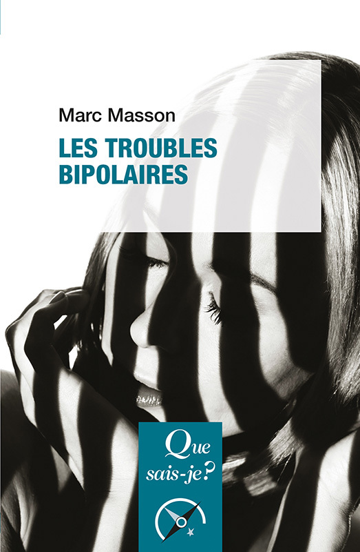 Les Troubles bipolaires - Marc Masson - QUE SAIS JE