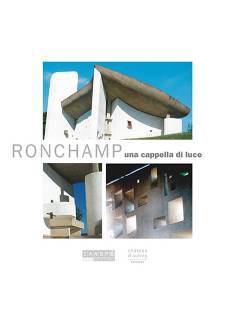 RONCHAMP, UNA CAPPELLA DI LUCE. VERSION ITALIENNE -  BOUVIER/COUSIN - CANOPE CRDP 25