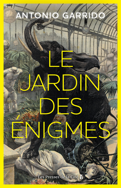 Le Jardin des énigmes - Antonio Garrido - PRESSES CITE