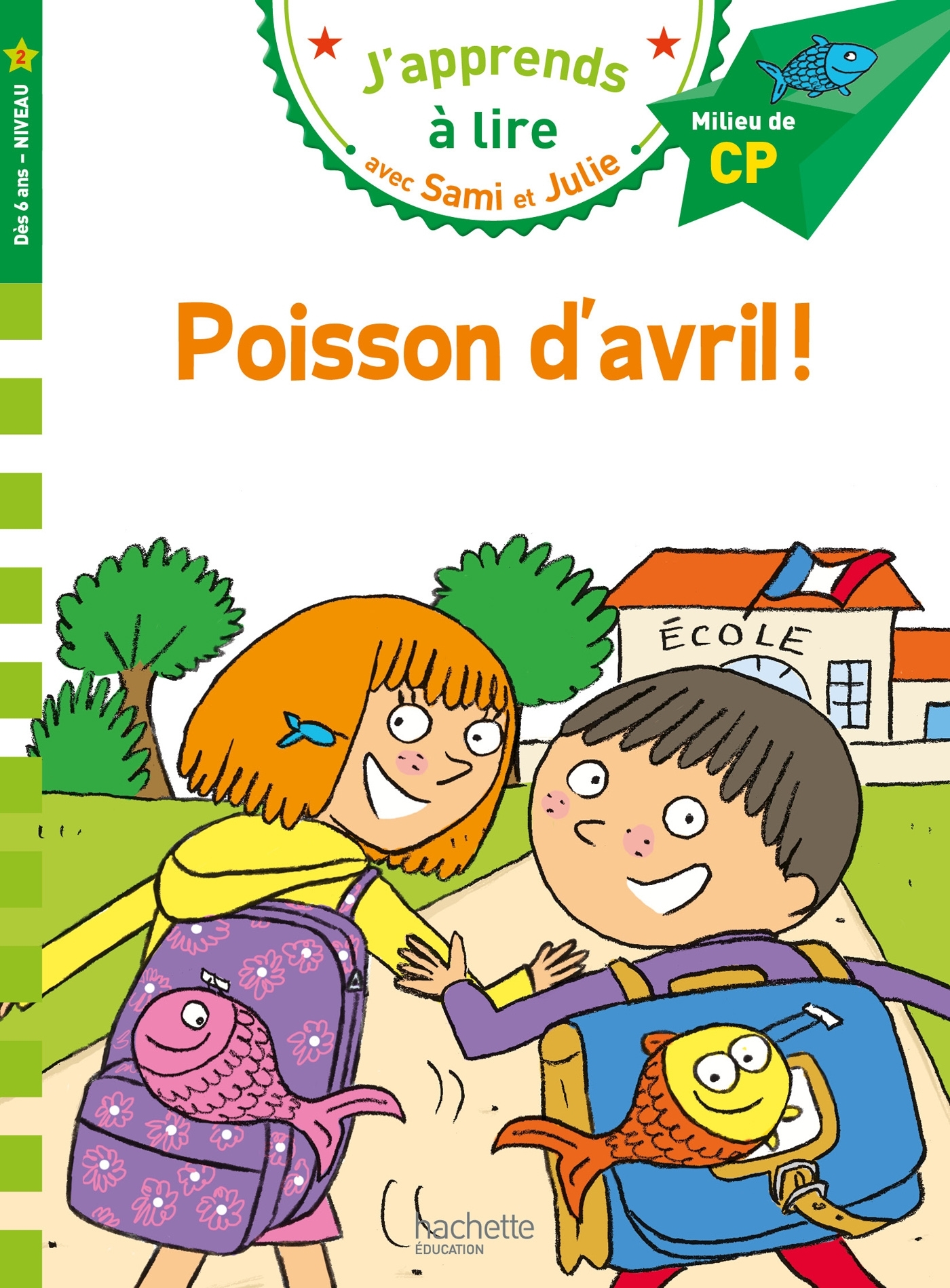 Sami et Julie CP niveau 2 Poisson d'avril ! - Emmanuelle Massonaud - HACHETTE EDUC