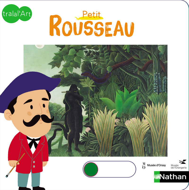 Tralal'art : Petit Rousseau - Sandrine Andrews - NATHAN