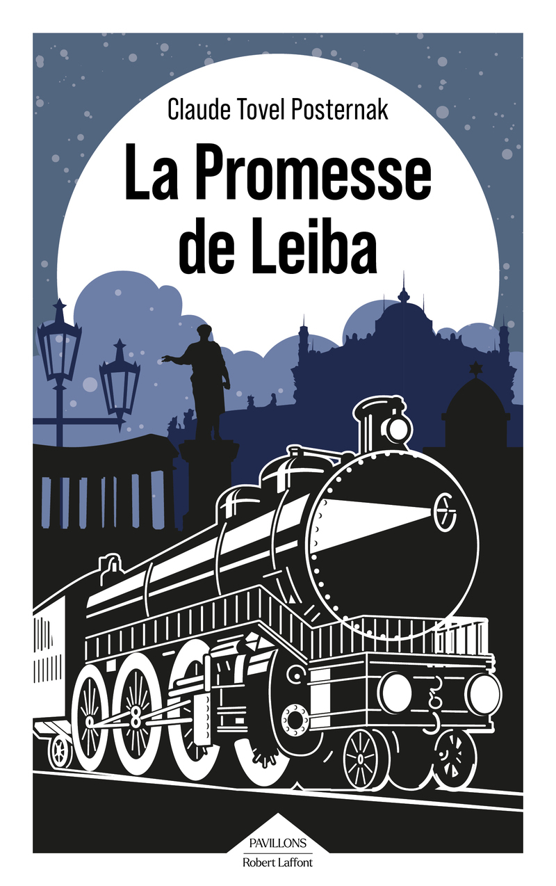 La Promesse de Leiba - Claude Posternak, Claude Tovel Posternak - ROBERT LAFFONT