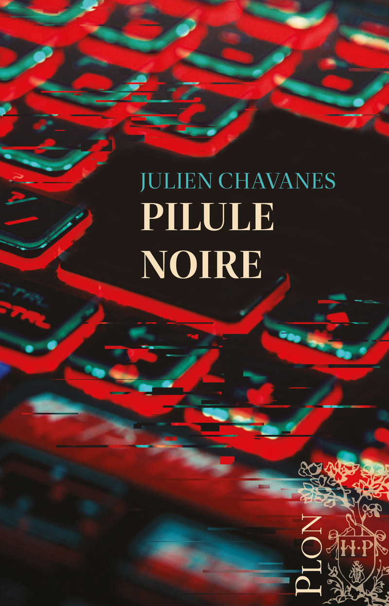 Pilule noire - Julien Chavanes - PLON